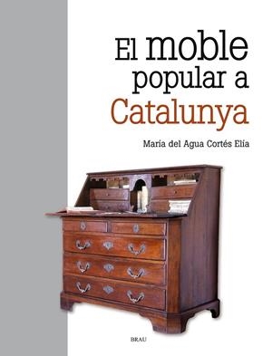 MOBLE POPULAR A CATALUNYA, EL | 9788415885894 | CORTÉS ELIA, M. DEL AGUA