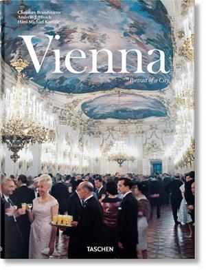 VIENNA. PORTRAIT OF A CITY | 9783836567268 | BRANDSTÄTTER, CHRISTIAN / HIRSCH, ANDREAS J. / KOETZLE, HANS-MICHAEL