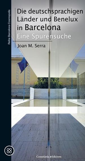 DIE DEUTSCHSPRACHIGEN LÄNDER UND BENELUX IN BARCELONA | 9788490348949 | SERRA SALA, JOAN MARIA