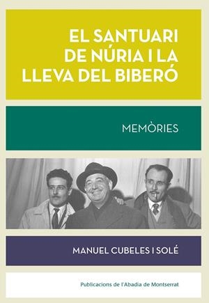 SANTUARI DE NÚRIA I LA LLEVA DEL BIBERÓ, EL | 9788491910718 | CUBELES I SOLÉ, MANUEL