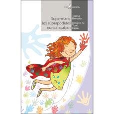 SUPERMARA, LOS SUPERPODERES NUNCA ACABAN | 9788491423584 | BROSETA FANDOS, TERESA