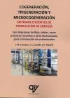 COGENERACIÓN, TRIGENERACIÓN Y MICROCOGENERACIÓN | 9788412095456 | MADRID VICENTE, ANTONIO