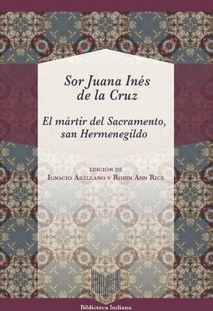 MÁRTIR DEL SACRAMENTO, SAN HERMENEGILDO, EL | 9788491920984 | DE LA CRUZ, JUANA INES