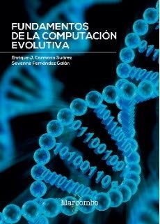 FUNDAMENTOS DE LA COMPUTACIÓN EVOLUTIVA | 9788426727558 | CARMONA SUAREZ, ENRIQUE J.