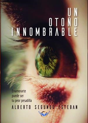 OTOÑO INNOMBRABLE, UN | 9788412006353 | SEGUNDO ESTEBAN, ALBERTO