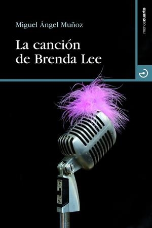 CANCION DE BRENDA LEE, LA | 9788496675926 | MUÑOZ, MIGUEL ANGEL