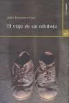 VIAJE DE UN NIHILISTA, EL | 9788496675384 | BAQUERO CRUZ, JULIO