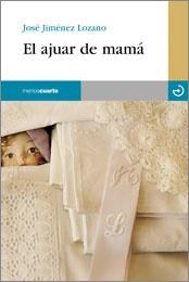 AJUAR DE MAMA, EL | 9788493465360 | JIMENEZ LOZANO, JOSE