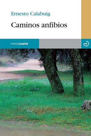 CAMINOS ANFIBIOS | 9788415740162 | CALABUIG,  ERNESTO
