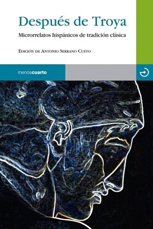 DESPUES DE TROYA | 9788415740193 | VARIOS AUTORES