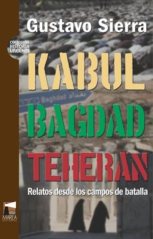 KABUL BAGDAD TEHERAN | 9789872218188 | SIERRA, GUSTAVO