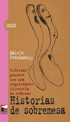HISTORIAS DE SOBREMESA | 9789872218133 | PENCHANSKY, MALELE