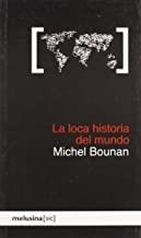 LOCA HISTORIA DEL MUNDO, LA | 9788496614321 | BOUNAN, MICHEL