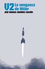 V2 LA VENGANZA DE HITLER | 9788496614499 | RAMIREZ GALVAN, JOSE MANUEL