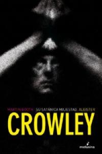 SU SATANICA MAJESTAD ALEISTER CROWLEY | 9788496614437 | BOOTH, MARTIN