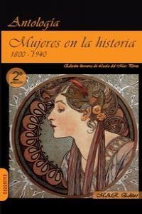 MUJERES EN LA HISTORIA 1800-1940 | 9788494148910 | ALDECOA, JOSEFINA/WHARTON, EDITH/D¿AGOULT, MARIE/Y OTROS