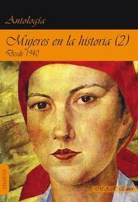 MUJERES EN LA HISTORIA 2 DESDE 1940 | 9788494355318 | ALDECOA, JOSEFINA/BARREIRO LLORENTE, TECA/ITURRIAGA OSA, TERESA/ZARAGOZA, MARÍA/Y OTROS