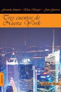 TRES CUENTOS DE NUEVA YORK | 9788494148927 | AMPUERO / MARQUES