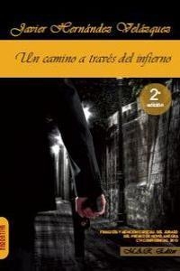 CAMINO A TRAVES DEL INFIERNO, UN | 9788494148934 | HERNANDEZ VELAZQUEZ, JAVIER
