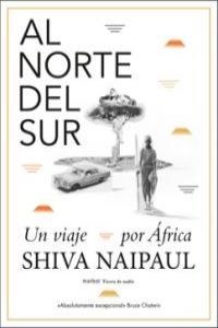 AL NORTE DEL SUR | 9788492728169 | NAIPAUL, SHIVA