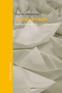 VIDA ERRANTE, LA | 9788492728077 | MAUPASSANT, GUY DE