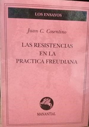 RESISTENCIAS EN LA PRACTICA FREUDIANA, LAS | 9789509515192 | CONSENTINO, J. C.