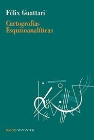 CARTOGRAFIAS ESQUIZOANALITICAS | 9789875000537 | GUATTARI, FELIX