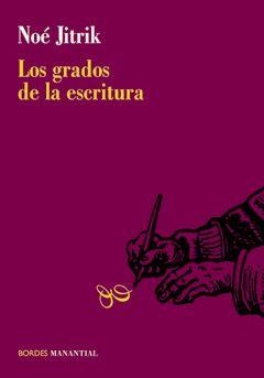 GRADOS DE LA ESCRITURA, LOS | 9789875000568 | JITRIK, NOE