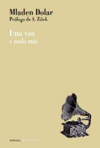 VOZ Y NADA MAS, UNA | 9789875001022 | DOLAR, MLADEN