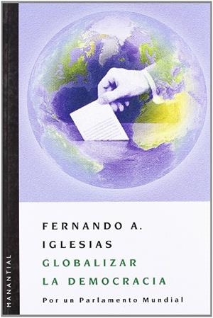 GLOBALIZAR LA DEMOCRACIA | 9789875000964 | IGLESIAS, FERNANDO