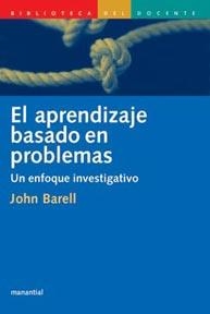 APRENDIZAJE BASADO EN PROBLEMAS, EL | 9789875000315 | BARELL, J.