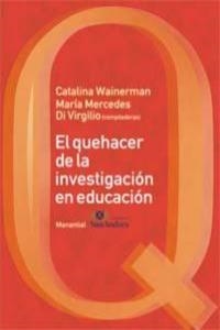 QUEHACER DE LA INVESTIGACION EN EDUCACION, EL | 9789875001459