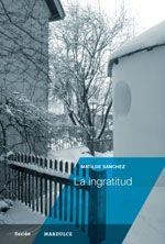 INGRATITUD, LA | 9789872696504 | SANCHEZ, MATILDE