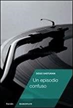 UN EPISODIO CONFUSO | 9789872803148 | SASTURAIN, DIEGO