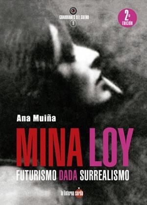 MINA LOY. FUTURISMO DADÁ SURREALISMO | 9788494828577 | MUIÑA FERNÁNDEZ, ANA
