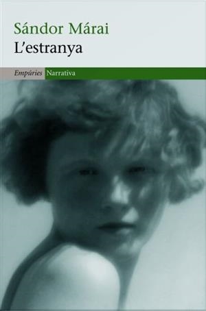 ESTRANYA, L' | 9788497872881 | MÁRAI, SÁNDOR