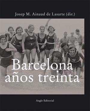 BARCELONA AÑOS TREINTA | 9788496521070 | AINAUD DE LASARTE, JOSEP MARIA