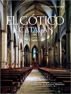GOTICO CATALAN, EL | 9788496103016 | ESPAÑOL BELTRAN, FRANCESCA