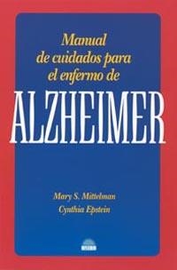 MANUAL DE CUIDADOS PARA EL ENFERMO DE ALZHEIMER | 9788497541503 | EPSTEIN, CYNTHIA / MITTELMAN, MARY S.