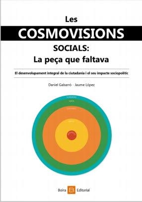 COSMOVISIONS SOCIALS, LES. LA PEÇA QUE FALTAVA | 9788416680788 | GABARRO BERBEGAL, DANIEL/ LOPEZ, JAUME