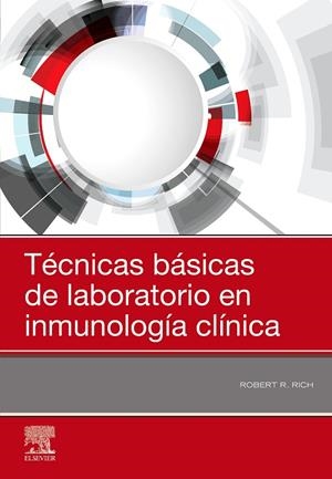 TÉCNICAS BÁSICAS DE LABORATORIO EN INMUNOLOGÍA CLÍNICA | 9788491136620 | RICH, ROBERT R.