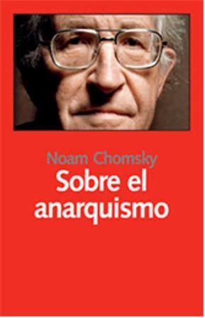 SOBRE EL ANARQUISMO | 9788493566197 | CHOMSKY, NOAM
