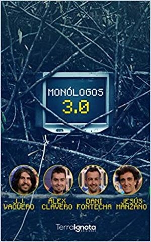MONÓLOGOS 3.0 | 9788412086157 | VAQUERO, J. J. / CLAVERO, ALEX / FONTECHA, DANI