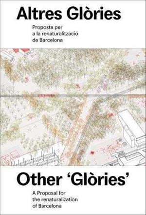 PROPOSTA PER A LA RENATURALIZACIÓ DE BARCELONA | 9788494487309