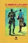 SONIDO DE LAS LLAVES, EL | 9788468541259 | ANTONIO MELLADO BURGOA, JUAN