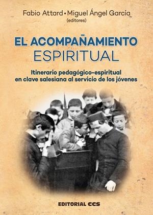 ACOMPAÑAMIENTO ESPIRITUAL, EL | 9788490239551 | ATTARD, FABIO /GARCIA, MIGUEL ANGEL