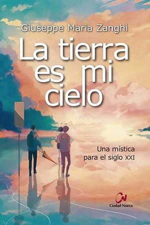 TIERRA ES MI CIELO, LA | 9788497154390 | ZANGHI, GIUSEPPE MARIA