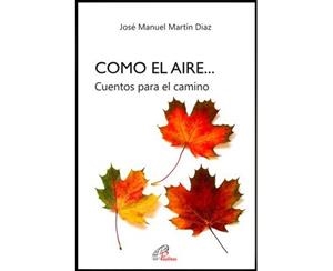 COMO EL AIRE... | 9788417398323 | MARTIN DIAZ, JOSE MANUEL