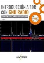 INTRODUCCIÓN A SDR CON GNU RADIO | 9788426727053 | FERNÁNDEZ GÓMEZ DE ARANDA, MIGUEL ÁNGEL