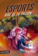 ESPORTS VIVE DE TU SUEÑO | 9788499648682 | GUERRA, LUCIA